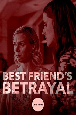 Watch Free Best Friend's Betrayal HD Online on SFlix