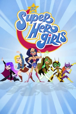 Watch Free DC Super Hero Girls HD Online on SFlix