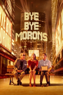 Watch Free Bye Bye Morons HD Online on SFlix