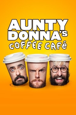 Watch Free Aunty Donna's Coffee Cafe HD Online on SFlix