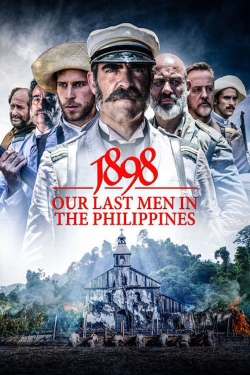 Watch Free 1898: Our Last Men in the Philippines HD Online on SFlix