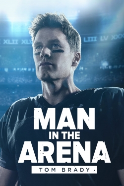 Watch Free Man in the Arena: Tom Brady HD Online on SFlix