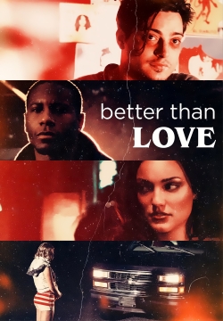 Watch Free Better Than Love HD Online on SFlix