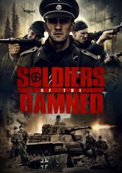 Watch Free Soldiers Of The Damned HD Online on SFlix