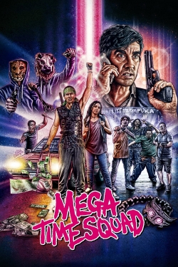 Watch Free Mega Time Squad HD Online on SFlix