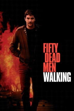 Watch Free Fifty Dead Men Walking HD Online on SFlix