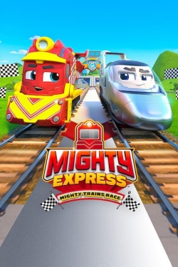 Watch Free Mighty Express: Mighty Trains Race HD Online on SFlix