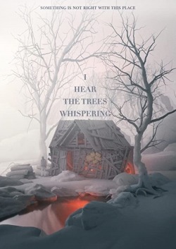 Watch Free I Hear the Trees Whispering HD Online on SFlix