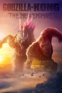 Watch Free Godzilla x Kong: The New Empire HD Online on SFlix