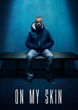 Watch Free On My Skin HD Online on SFlix