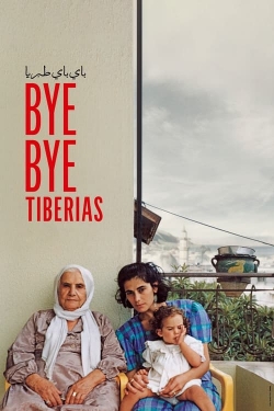 Watch Free Bye Bye Tiberias HD Online on SFlix