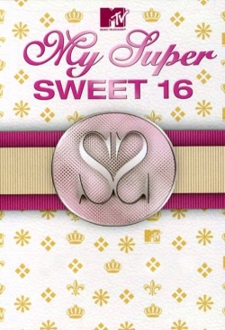 Watch Free My Super Sweet 16 HD Online on SFlix