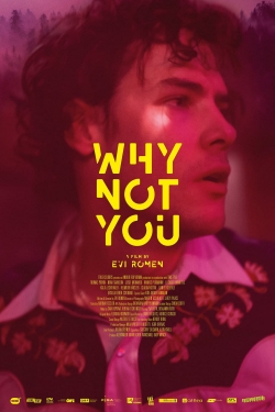 Watch Free Why Not You HD Online on SFlix