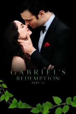 Watch Free Gabriel's Redemption: Part III HD Online on SFlix