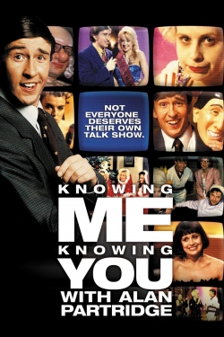 Watch Free Knowing Me Knowing You with Alan Partridge HD Online on SFlix