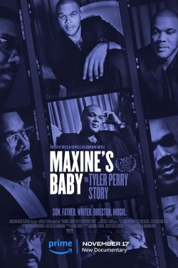 Watch Free Maxine's Baby: The Tyler Perry Story HD Online on SFlix