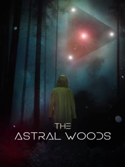 Watch Free The Astral Woods HD Online on SFlix