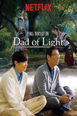 Watch Free Final Fantasy XIV: Dad of Light HD Online on SFlix