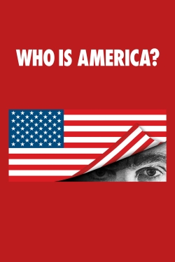 Watch Free Who Is America? HD Online on SFlix