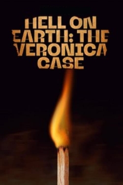 Watch Free Hell on Earth: The Verónica Case HD Online on SFlix