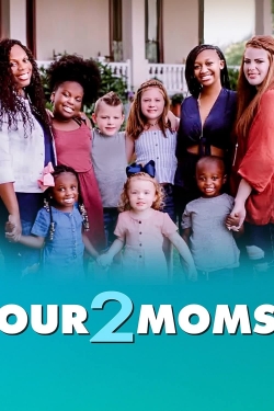 Watch Free Our 2 Moms HD Online on SFlix