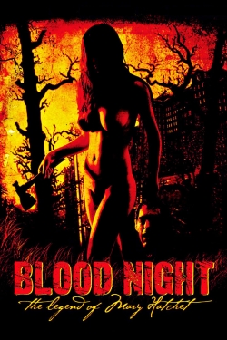 Watch Free Blood Night: The Legend of Mary Hatchet HD Online on SFlix