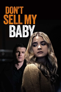 Watch Free Don't Sell My Baby HD Online on SFlix