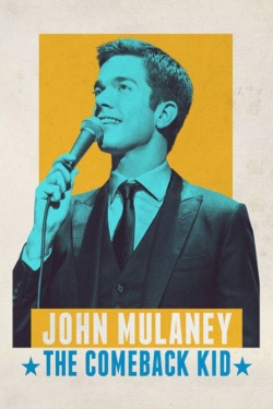 Watch Free John Mulaney: The Comeback Kid HD Online on SFlix