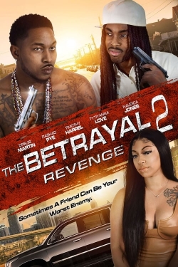 Watch Free The Betrayal 2: Revenge HD Online on SFlix