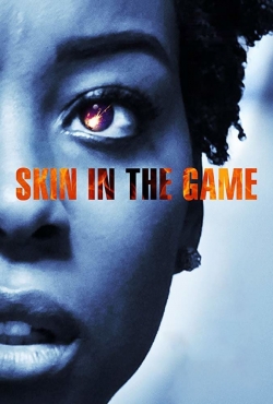 Watch Free Skin in the Game HD Online on SFlix