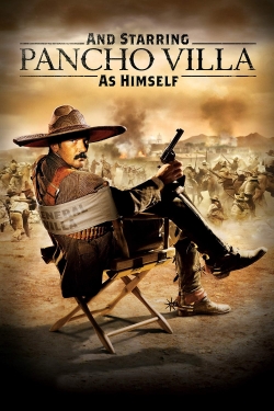 Watch Free And Starring Pancho Villa as Himself HD Online on SFlix