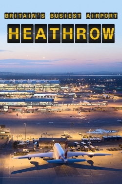 Watch Free Britain's Busiest Airport: Heathrow HD Online on SFlix