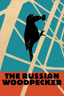 Watch Free The Russian Woodpecker HD Online on SFlix