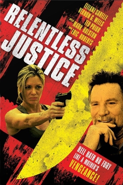 Watch Free Relentless Justice HD Online on SFlix