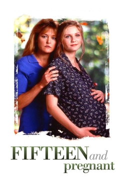 Watch Free Fifteen and Pregnant HD Online on SFlix