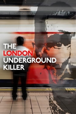 Watch Free The London Underground Killer HD Online on SFlix