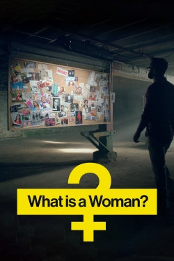 Watch Free What Is a Woman? HD Online on SFlix