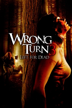 Watch Free Wrong Turn 3: Left for Dead HD Online on SFlix