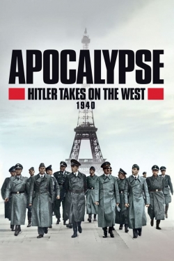 Watch Free Apocalypse, Hitler Takes On The West HD Online on SFlix