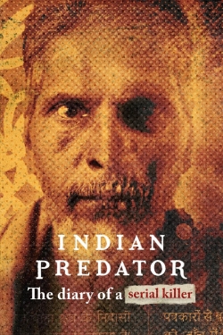 Watch Free Indian Predator: The Diary of a Serial Killer HD Online on SFlix