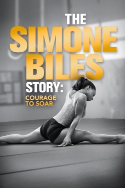 Watch Free The Simone Biles Story: Courage to Soar HD Online on SFlix