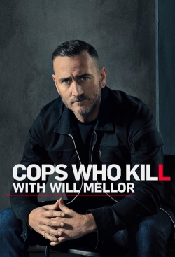 Watch Free Cops Who Kill With Will Mellor HD Online on SFlix