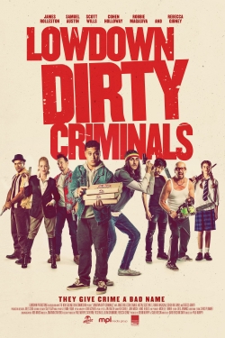 Watch Free Lowdown Dirty Criminals HD Online on SFlix