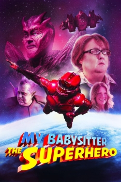 Watch Free My Babysitter the Superhero HD Online on SFlix