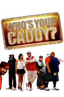 Watch Free Who's Your Caddy? HD Online on SFlix