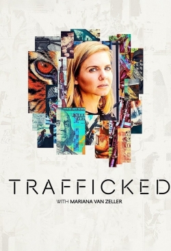 Watch Free Trafficked with Mariana van Zeller HD Online on SFlix