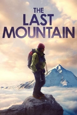 Watch Free The Last Mountain HD Online on SFlix