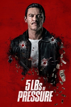 Watch Free 5lbs of Pressure HD Online on SFlix