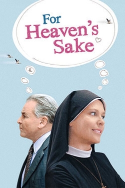 Watch Free For Heaven's Sake HD Online on SFlix