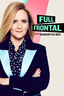 Watch Free Full Frontal with Samantha Bee HD Online on SFlix